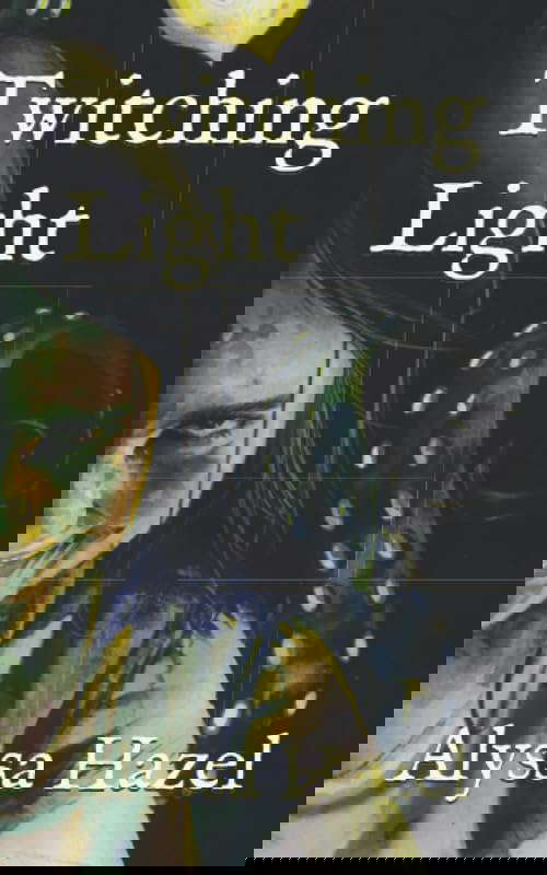 Twitching Light (The Twitching Light Trilogy) poster