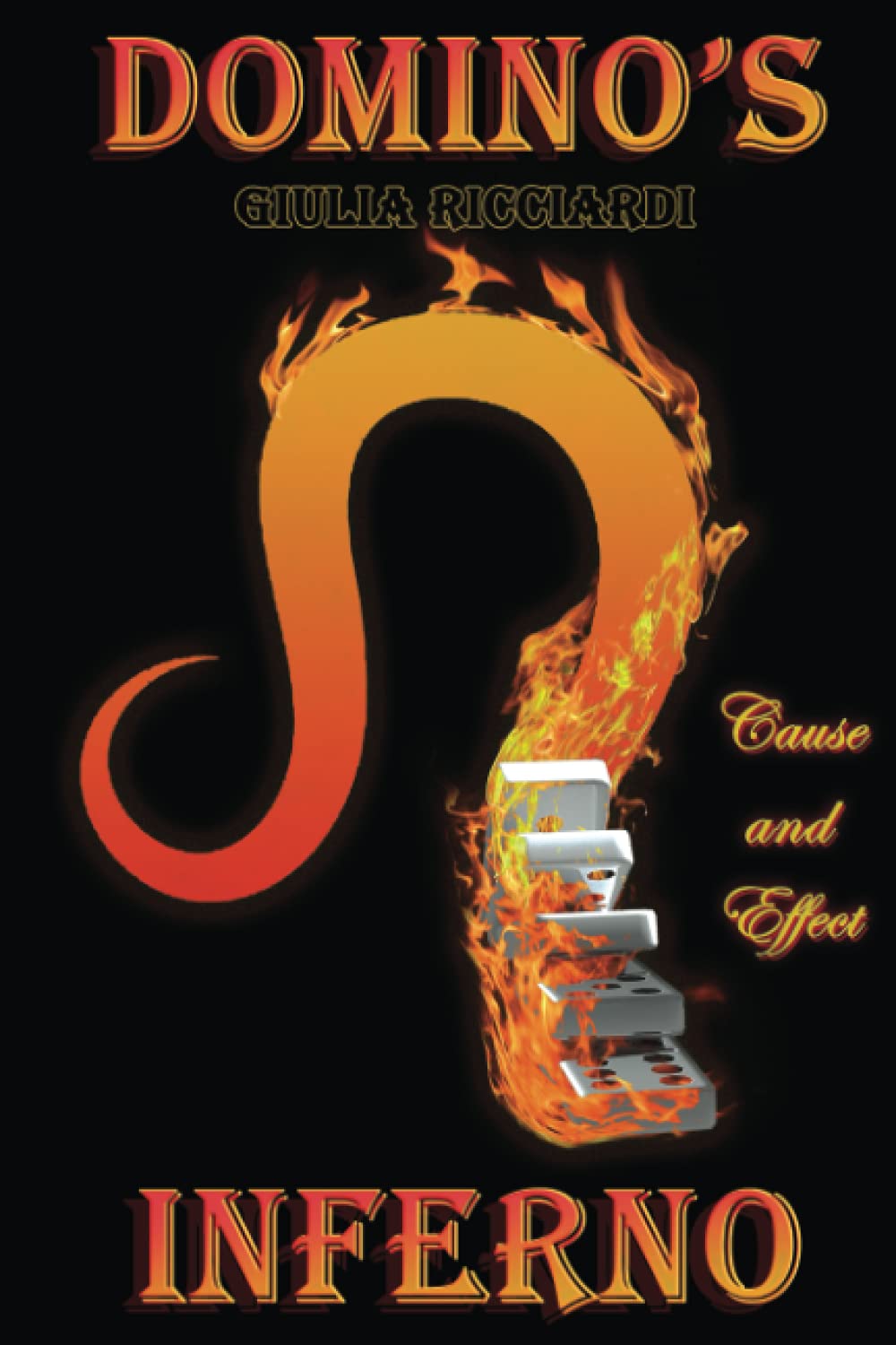Domino's Inferno: Cause & Effect poster