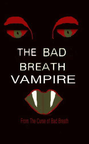 The Bad Breath Vampire (The Curse of Bed Breath Book 2) poster