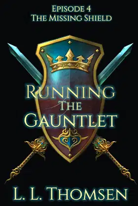 Running the Gauntlet: The Missing Shield, Episode 4 poster