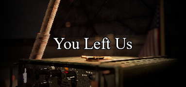 You Left Us capsule