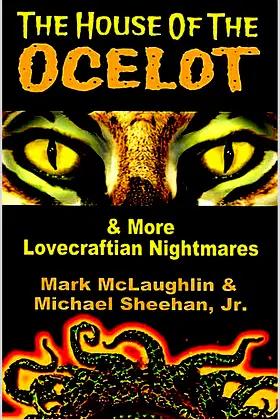 The House Of The Ocelot & More Lovecraftian Nightmares poster