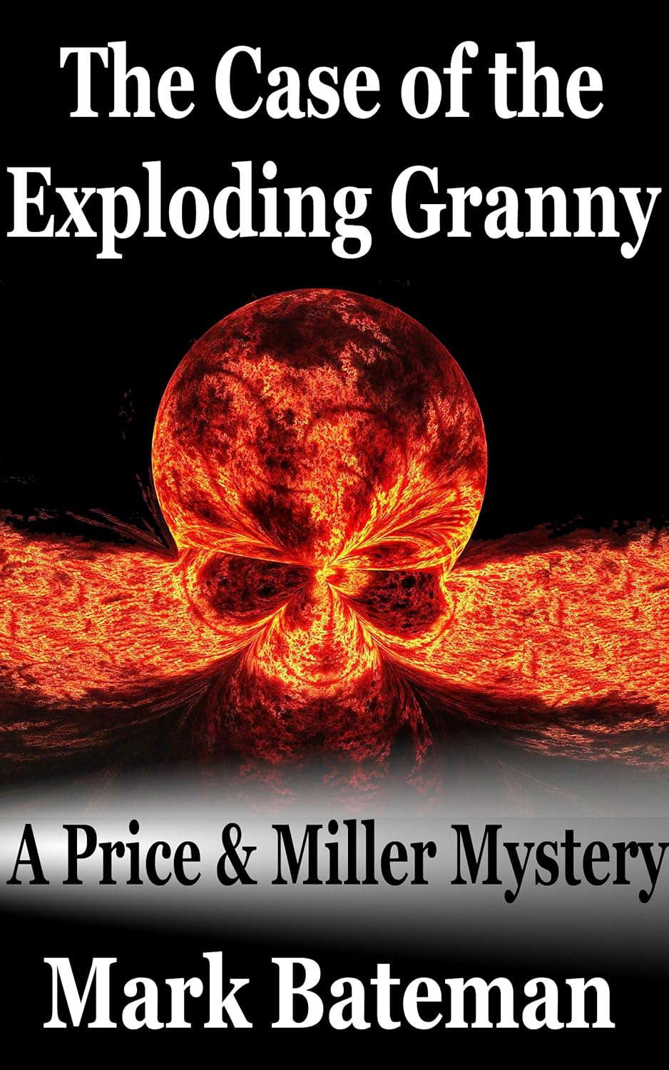 The Case of the Exploding Granny (The Price & Miller Mysteries Book 2) poster