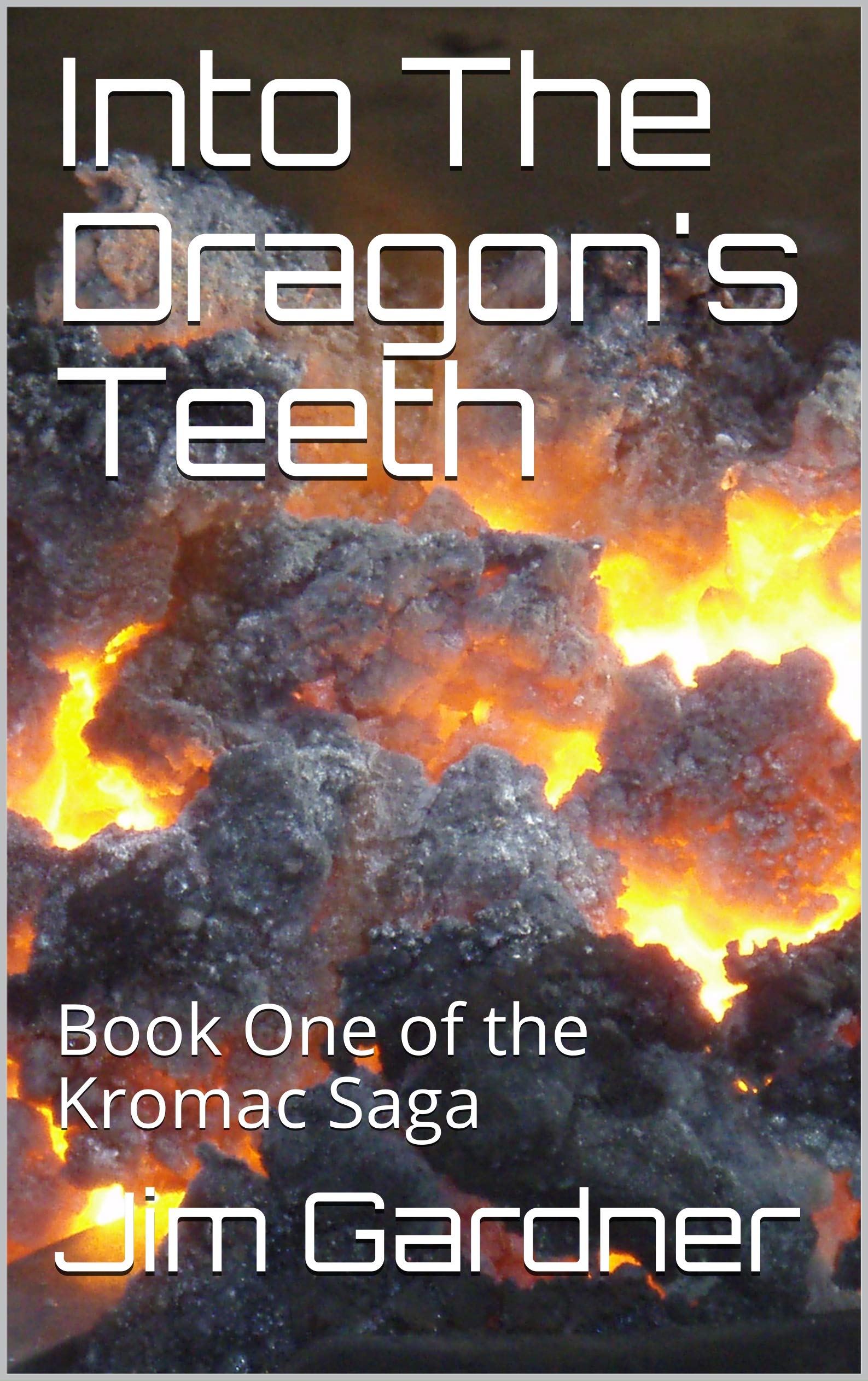Into The Dragon's Teeth: Book One of the Kromac Saga poster
