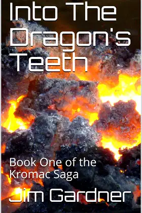 Into The Dragon's Teeth: Book One of the Kromac Saga poster