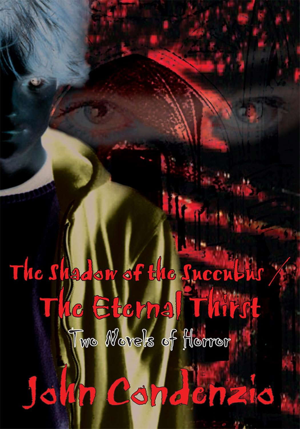 The Shadow of the Succubus / the Eternal Thirst: Two Novels of Horror poster