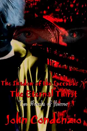 The Shadow of the Succubus / the Eternal Thirst: Two Novels of Horror poster