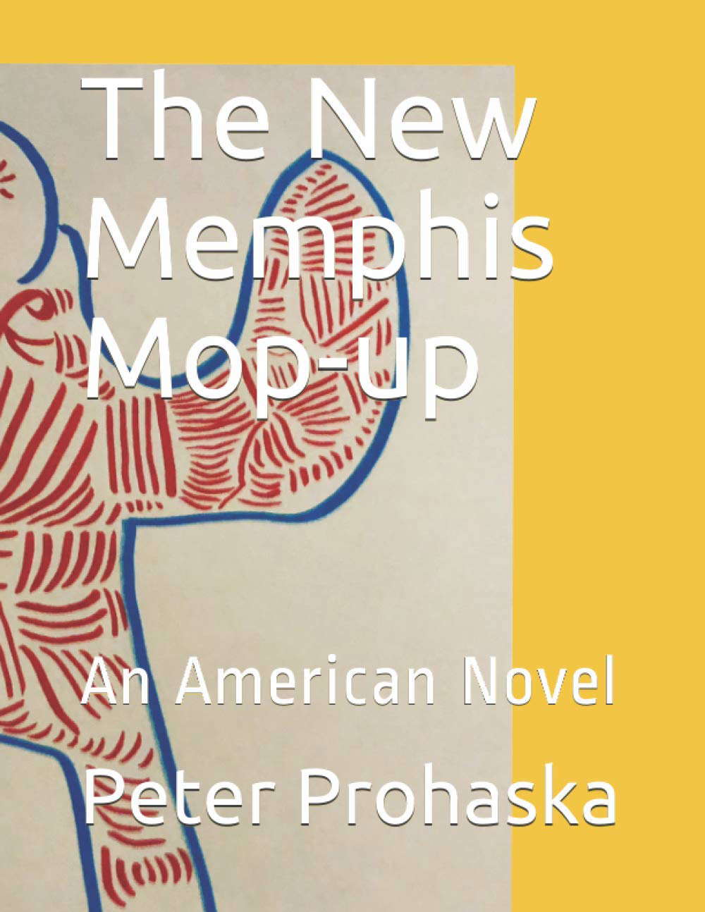 The New Memphis Mop-up: An American Novel poster
