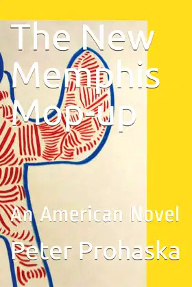 The New Memphis Mop-up: An American Novel poster
