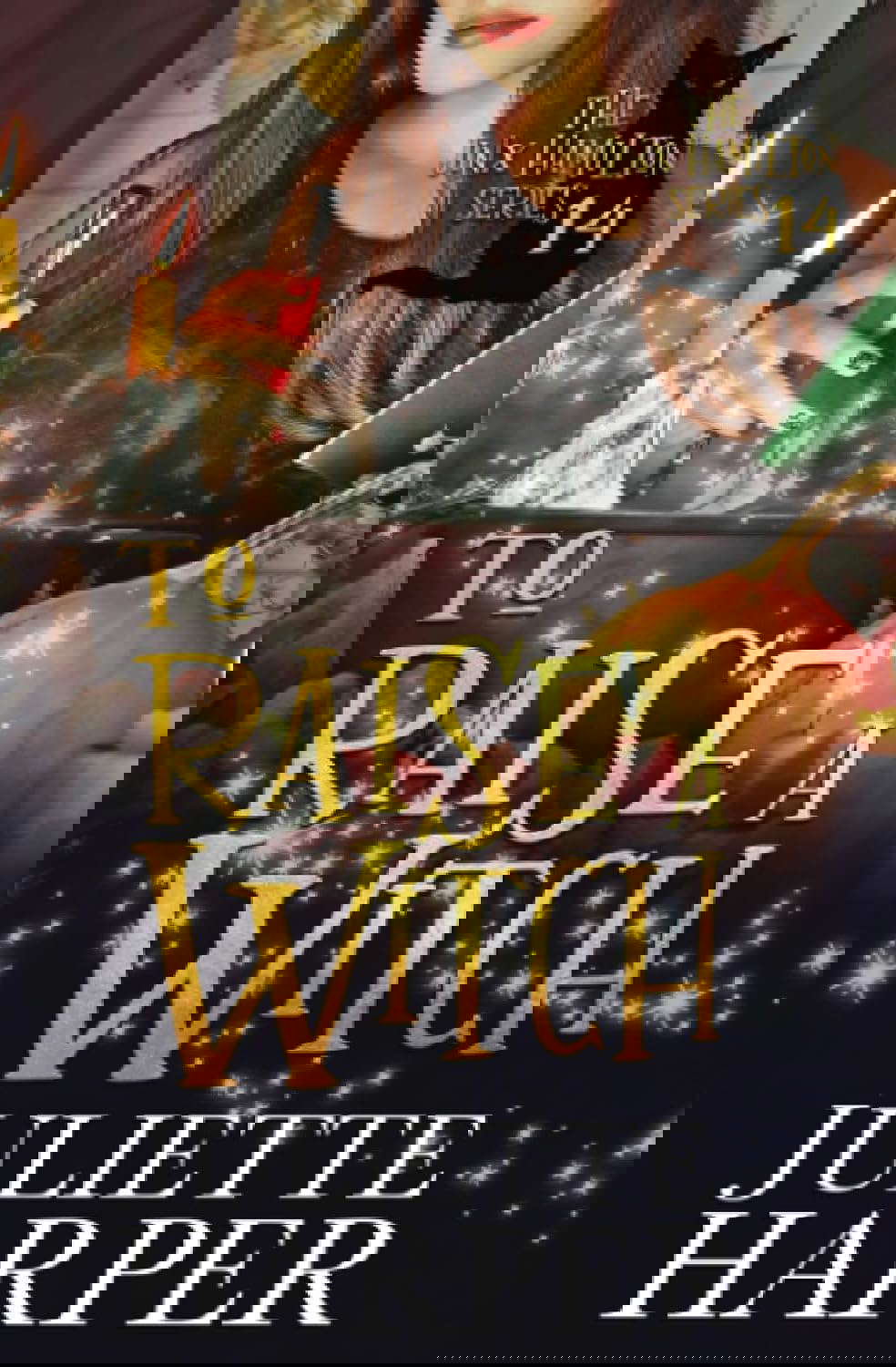 To Raise a Witch: The Jinx Hamilton Series - Book 14 poster