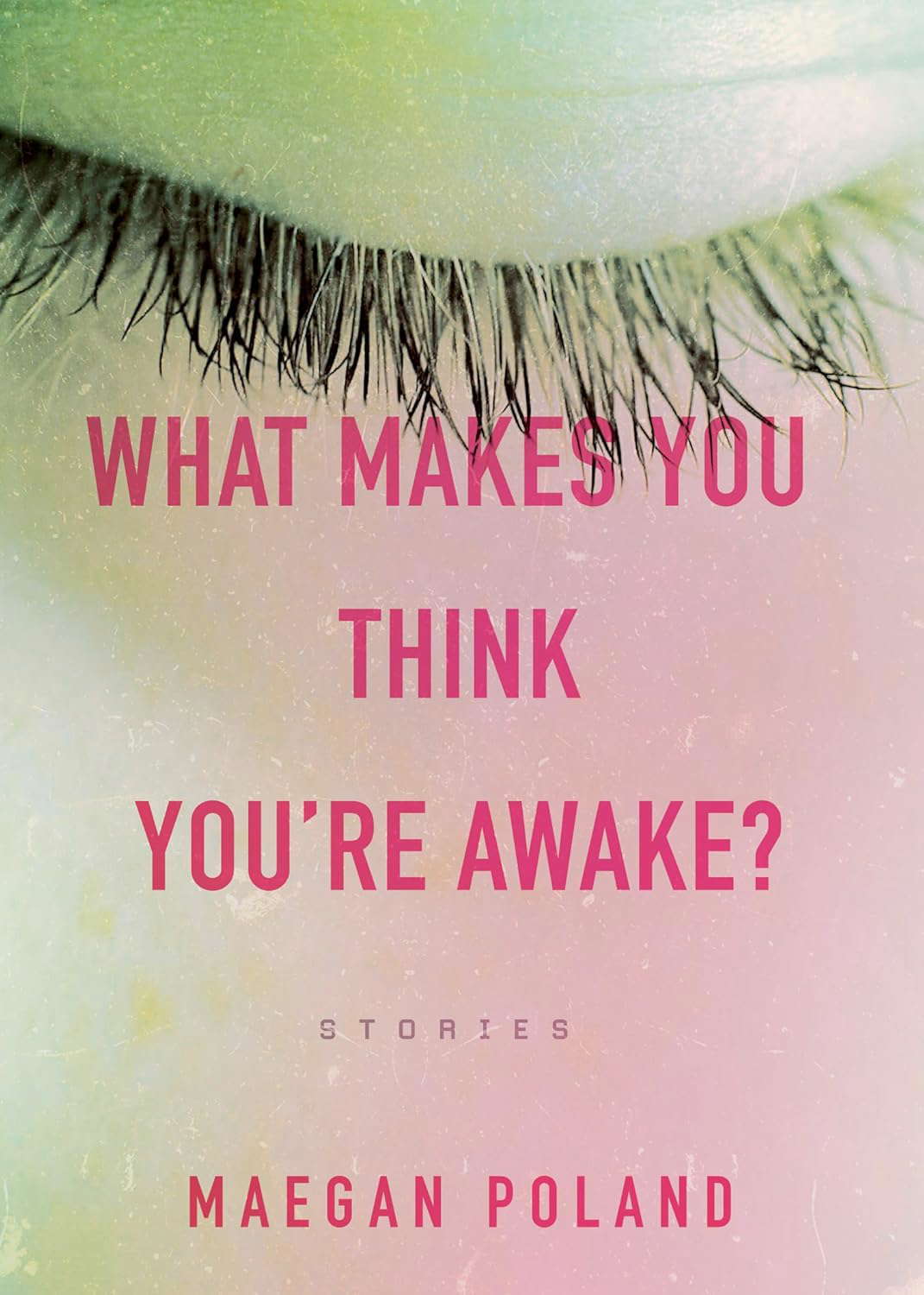 What Makes You Think You're Awake? poster