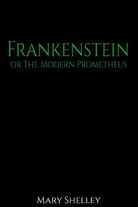 Frankenstein: or The Modern Promethius poster