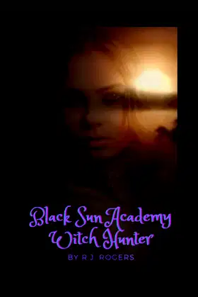Black Sun Academy: Witch Hunter poster