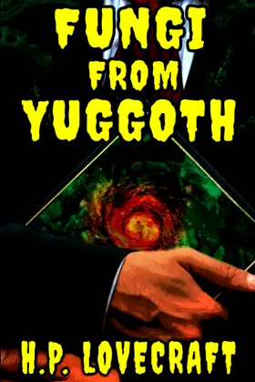 Fungi from Yuggoth: The Poetry Cycle of Cosmic Horror poster