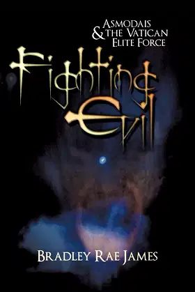 Fighting Evil: Asmodais and the Vatican Elite Force poster