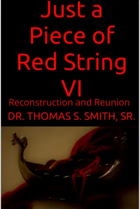 Just a Piece of Red String VI: Reconstruction and Reunion poster
