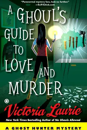 A Ghoul's Guide to Love and Murder (Ghost Hunter Mystery Book 10) poster