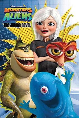 Monsters vs. Aliens: The Junior Novel poster