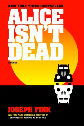 Alice Isn't Dead: A Novel poster