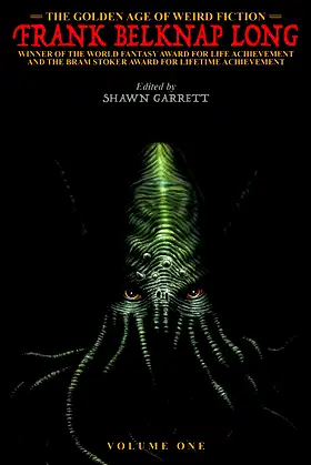 The Golden Age of Weird Fiction: Frank Belknap Long (Vol. 1) poster