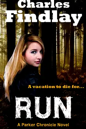 Run (A Parker Chronicle Novel Book 1) poster
