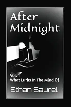 After Midnight: Vol. 1 What Lurks In The Mind Of poster