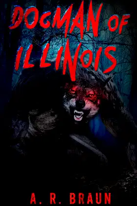 Dogman of Illinois: a Novel poster