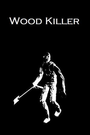 Wood Killer poster