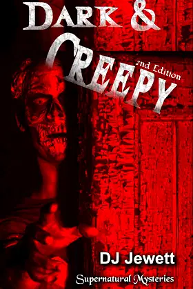 Dark and Creepy (Supernatural Mystery Book 7) poster
