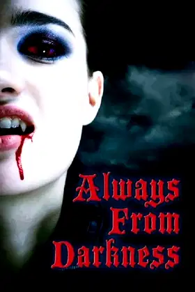 Always From Darkness poster