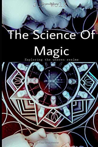 The Science of Magic: Exploring the unseen realms poster