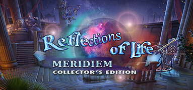 Reflections of Life: Meridiem Collector's Edition capsule