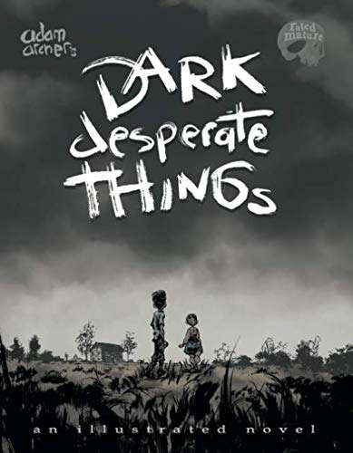 Dark Desperate Things: an illustrated novel for mature readers poster