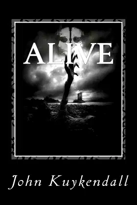 Alive: Everything looks the same yet the unthinkable has happened poster
