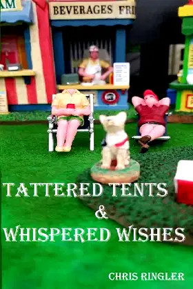 Tattered Tents & Whispered Wishes poster