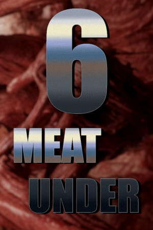 Six Meat Under poster