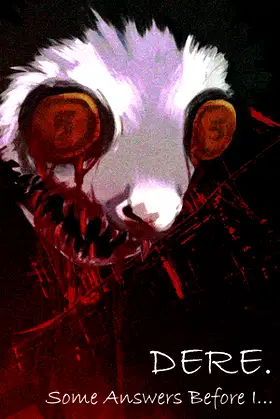 DERE. Some Answers Before I... poster