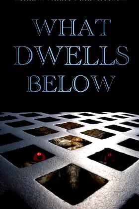 What Dwells Below poster