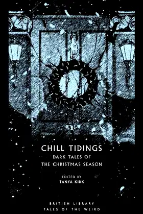 Chill Tidings: Dark Tales of the Christmas Season (Tales of the Weird) poster