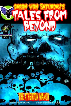 Baron Von Saturday's Tales From Beyond: The Atherton Manor poster