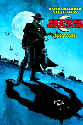 High Moon Vol. 1: Bullet Holes and Bite Marks poster