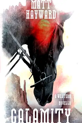 Calamity: A Horror Western Novella (Welcome to the West) poster