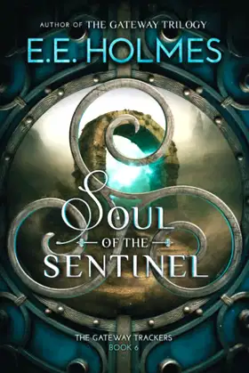 Soul of the Sentinel (The Gateway Trackers) poster