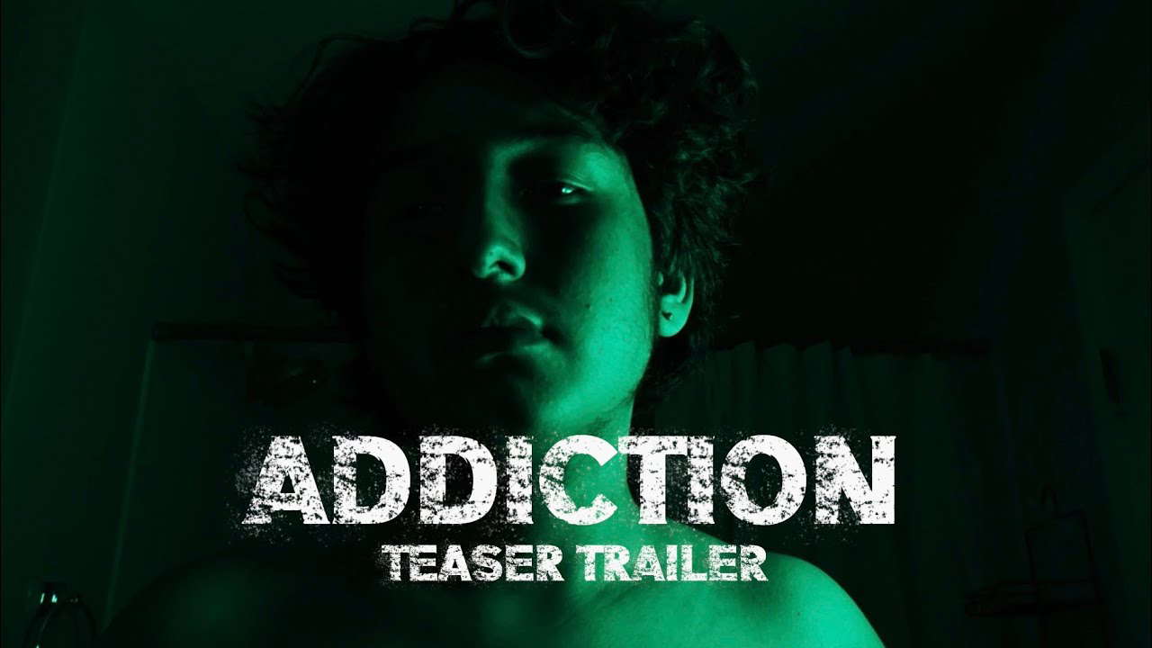 Addiction | Teaser Trailer