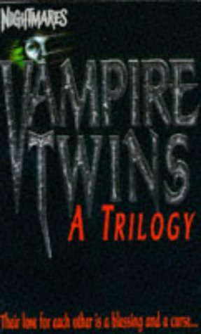 Vampire Twins: a Trilogy: Bloodlines / Bloodlust / Bloodchoice (Nightmares) poster