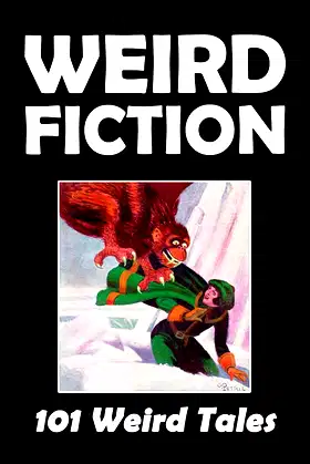 Weird Fiction: 101 Weird Tales (Halcyon Classics) poster