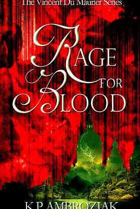 Rage For Blood: The Vincent Du Maurier Series, Book 1 poster