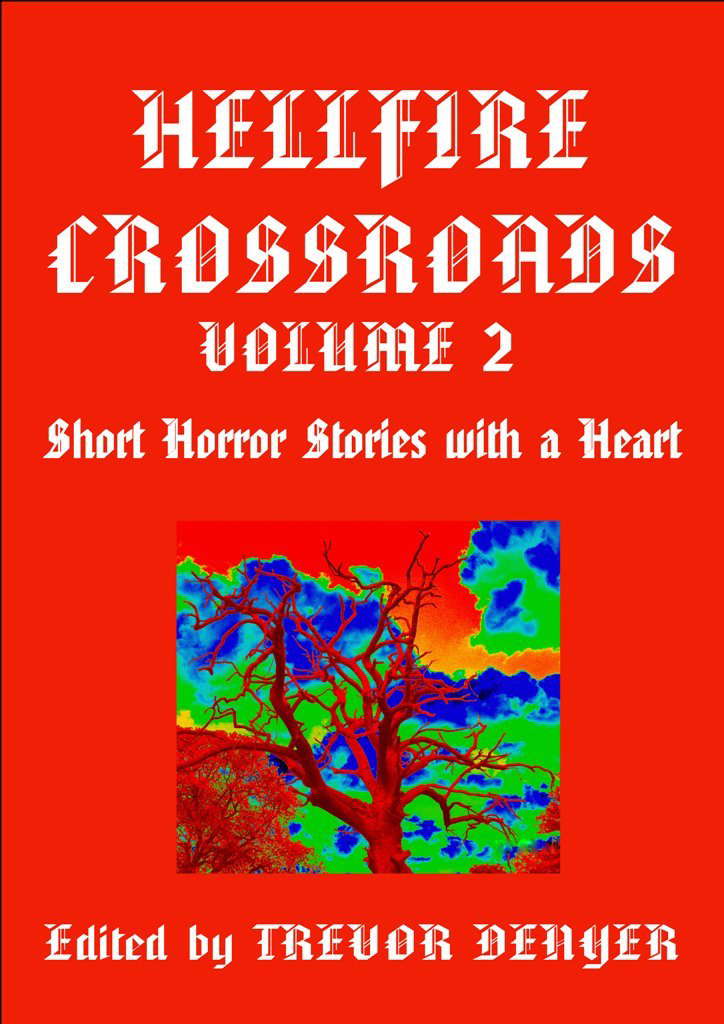 HELLFIRE CROSSROADS VOLUME 2: Short Horror Stories With a Heart poster