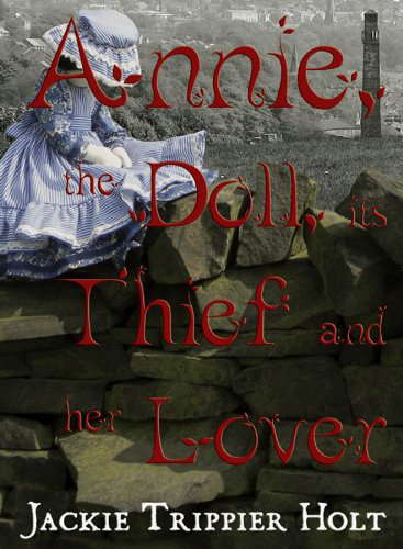 Annie, the Doll, its Thief and her Lover poster