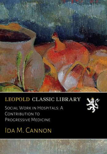 Social Work in Hospitals: A Contribution to Progressive Medicine poster